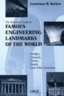 Reference Guide to Famous Engineering Landmarks of the World : Bridges, Tunnels, Dams, Roads, and Other Structures - Book