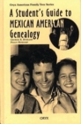 A Student's Guide to Mexican American Genealogy - Book
