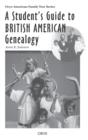 A Student's Guide to British American Genealogy - Book