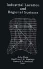Industrial Location and Regional Systems : Spatial Organization and the Economic Sector - Book