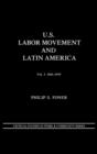 U.S. Labor Movement and Latin America : A History of Workers' Response to Intervention; Vol. I 1846-1919 - Book