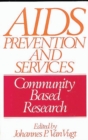 AIDS Prevention and Services : Community Based Research - Book