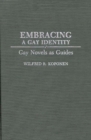 Embracing a Gay Identity : Gay Novels as Guides - Book