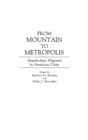 From Mountain to Metropolis : Appalachian Migrants in American Cities - Book