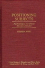 Positioning Subjects : Psychoanalysis and Critical Educational Studies - Book