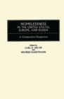 Homelessness in the United States, Europe, and Russia : A Comparative Perspective - Book