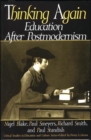 Thinking Again : Education After Postmodernism - Book