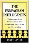 The Enneagram Intelligences : Understanding Personality for Effective Teaching and Learning - Book