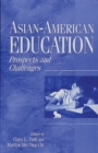 Asian-American Education : Prospects and Challenges - Book
