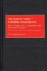 The Quest to Define Collegiate Desegregation : Black Colleges, Title VI Compliance, and Post-Adams Litigation - Book