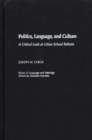 Politics, Language, and Culture : A Critical Look at Urban School Reform - Book