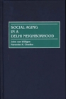 Social Aging in a Delhi Neighborhood - Book