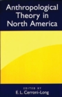 Anthropological Theory in North America - Book
