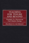Teaching for Tenure and Beyond : Strategies for Maximizing Your Student Ratings - Book