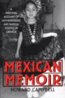 Mexican Memoir : A Personal Account of Anthropology and Radical Politics in Oaxaca - Book