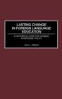 Lasting Change in Foreign Language Education : A Historical Case for Change in National Policy - Book