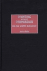 Painting without Permission : Hip-Hop Graffiti Subculture - Book