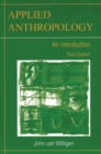 Applied Anthropology : An Introduction, 3rd Edition - Book