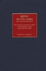 Repay As You Earn : The Flawed Government Program to Help Students Have Public Service Careers - Book