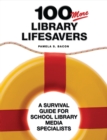 100 More Library Lifesavers : A Survival Guide for School Library Media Specialists - eBook