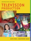 Television Production : A Classroom Approach, Instructor Edition - eBook