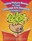 Using Picture Books to Teach Language Arts Standards in Grades 3-5 - eBook
