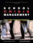 School Crisis Management : A Hands-on Guide to Training Crisis Response Teams - Book