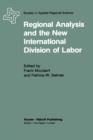 Regional Analysis and the New International Division of Labor : Applications of a Political Economy Approach - Book
