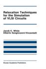 Relaxation Techniques for the Simulation of VLSI Circuits - Book