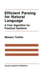 Efficient Parsing for Natural Language : A Fast Algorithm for Practical Systems - Book