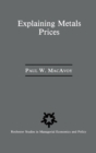 Explaining Metals Prices : Economic Analysis of Metals Markets in the 1980s and 1990s - Book