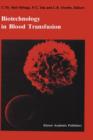 Biotechnology in blood transfusion : Proceedings of the Twelfth Annual Symposium on Blood Transfusion, Groningen 1987, organized by the Red Cross Blood Bank Groningen-Drenthe - Book