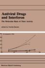 Antiviral Drugs and Interferon: The Molecular Basis of Their Activity : The Molecular Basis of Their Activity - Book