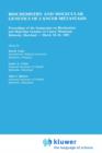 Biochemistry and Molecular Genetics of Cancer Metastasis : Proceedings of the Symposium on Biochemistry and Molecular Genetics of Cancer Metastasis Bethesda, Maryland - March 18-20, 1985 - Book