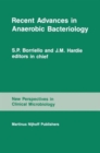 Recent Advances in Anaerobic Bacteriology : Proceedings of the fourth Anaerobic Discussion Group Symposium held at Churchill College, University of Cambridge, July 26-28, 1985 - Book