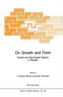 On Growth and Form : Fractal and Non-Fractal Patterns in Physics - Book