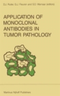 Application of Monoclonal Antibodies in Tumor Pathology - Book