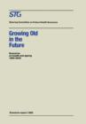 Growing Old in the Future : Scenarios on health and ageing 1984-2000 - Book