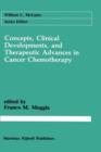 Concepts, Clinical Developments, and Therapeutic Advances in Cancer Chemotherapy - Book