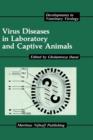 Virus Diseases in Laboratory and Captive Animals - Book