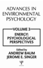 Advances in Environmental Psychology : Volume 3: Energy Conservation, Psychological Perspectives - Book
