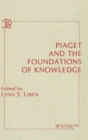 Piaget and the Foundations of Knowledge - Book