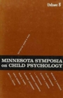 Minnesota Symposia on Child Psychology : Volume 8 - Book