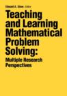 Teaching and Learning Mathematical Problem Solving : Multiple Research Perspectives - Book