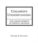 Children's Understanding : The Development of Mental Models - Book