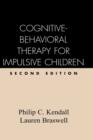 Cognitive-Behavioral Therapy for Impulsive Children, Second Edition - Book