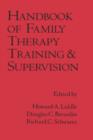 Handbook of Family Therapy Training and Supervision - Book