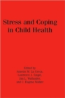 Stress and Coping in Child Health - Book