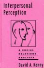 Interpersonal Perception : A Social Relations Analysis - Book