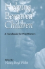 Helping Bereaved Children, Third Edition : A Handbook for Practitioners - Book